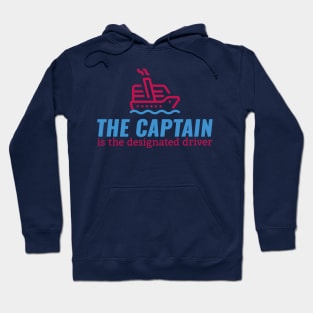 The Captain Is The Designated Driver, Funny Cruise Hoodie